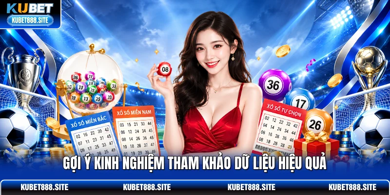 Gợi ý kinh nghiệm tham khảo dữ liệu hiệu quả Gợi ý kinh nghiệm tham khảo dữ liệu hiệu quả